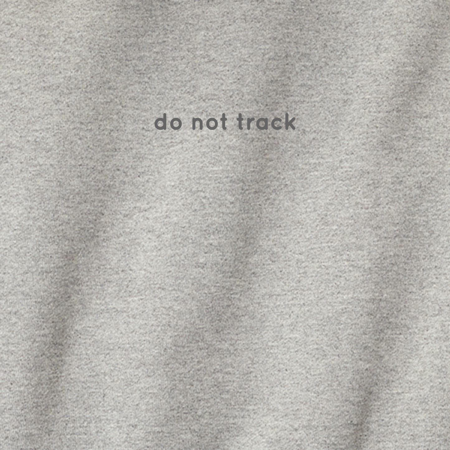 Do Not Track - Hoodie (multiple colors)