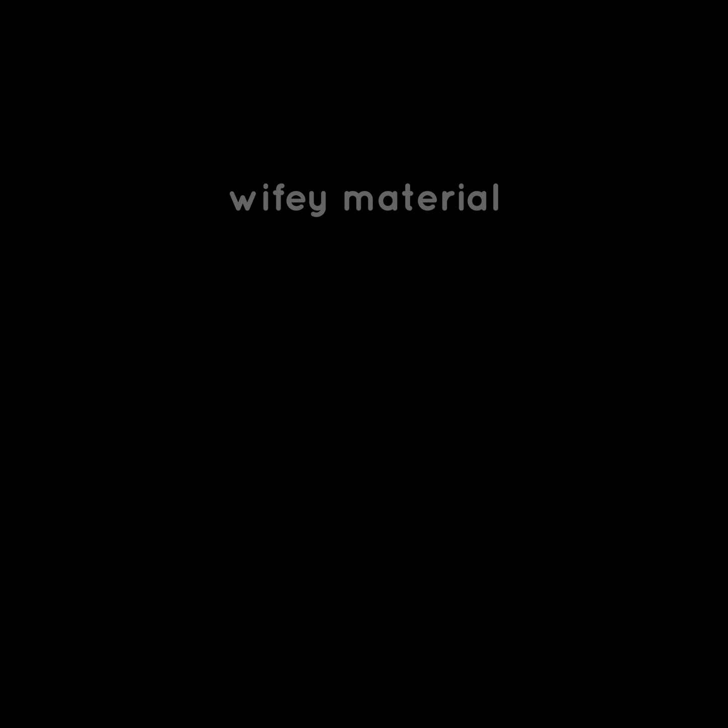 Wifey Material - Hoodie (multiple colors)