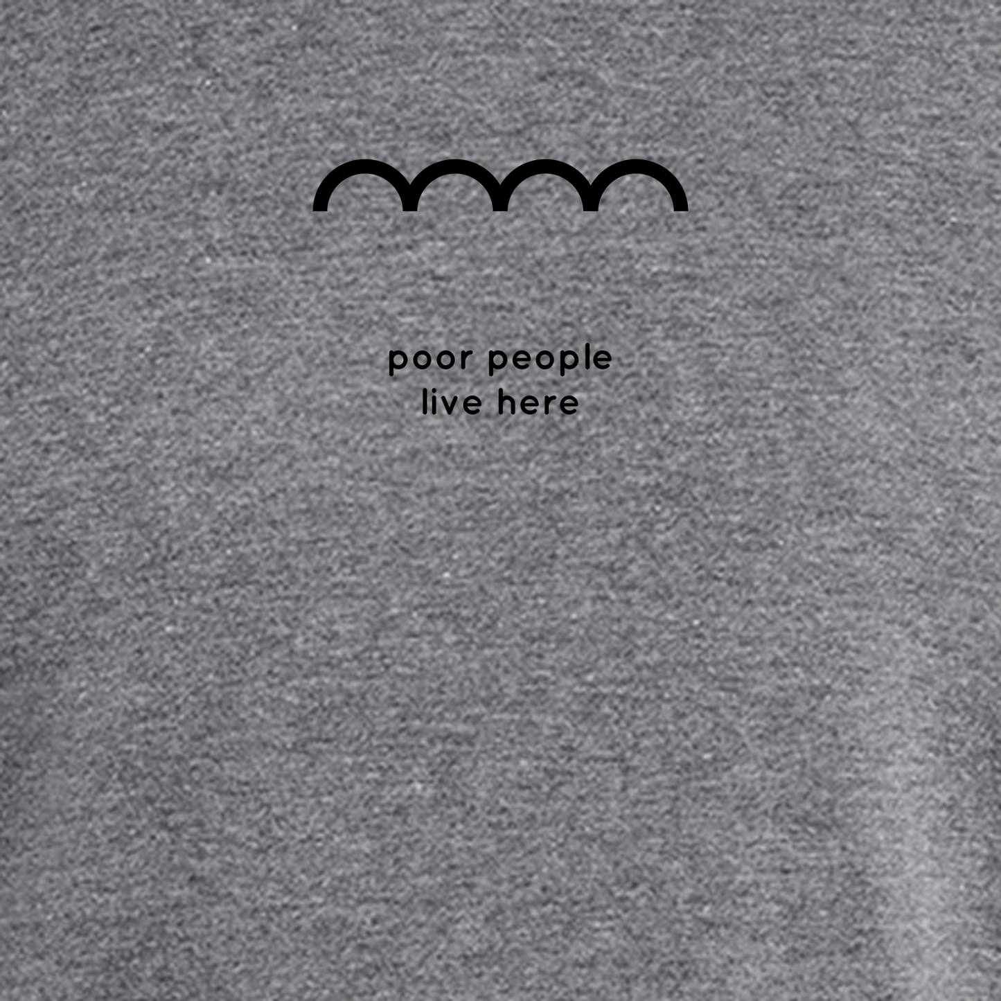 Hobo Signs - Poor People Live Here - Tee (multiple colors)