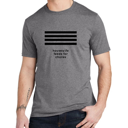 Hobo Signs - Housewife Feeds for Chores - Tee (multiple colors)