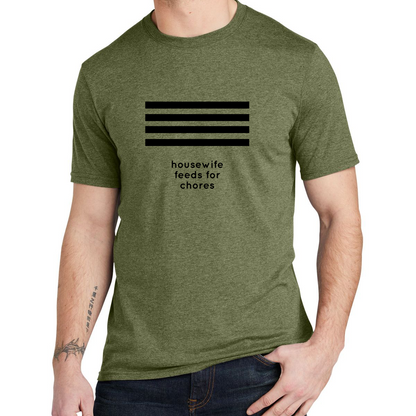 Hobo Signs - Housewife Feeds for Chores - Tee (multiple colors)