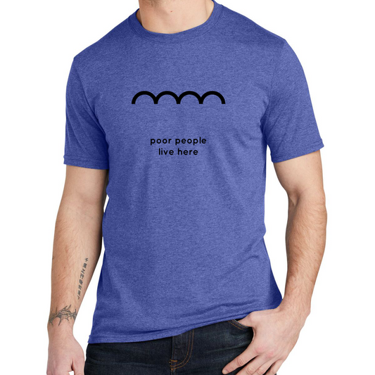 Hobo Signs - Poor People Live Here - Tee (multiple colors)