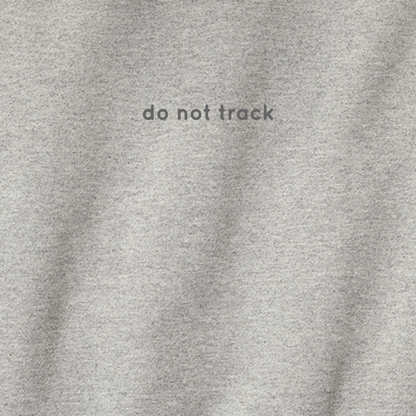 Do Not Track - Hoodie (multiple colors)