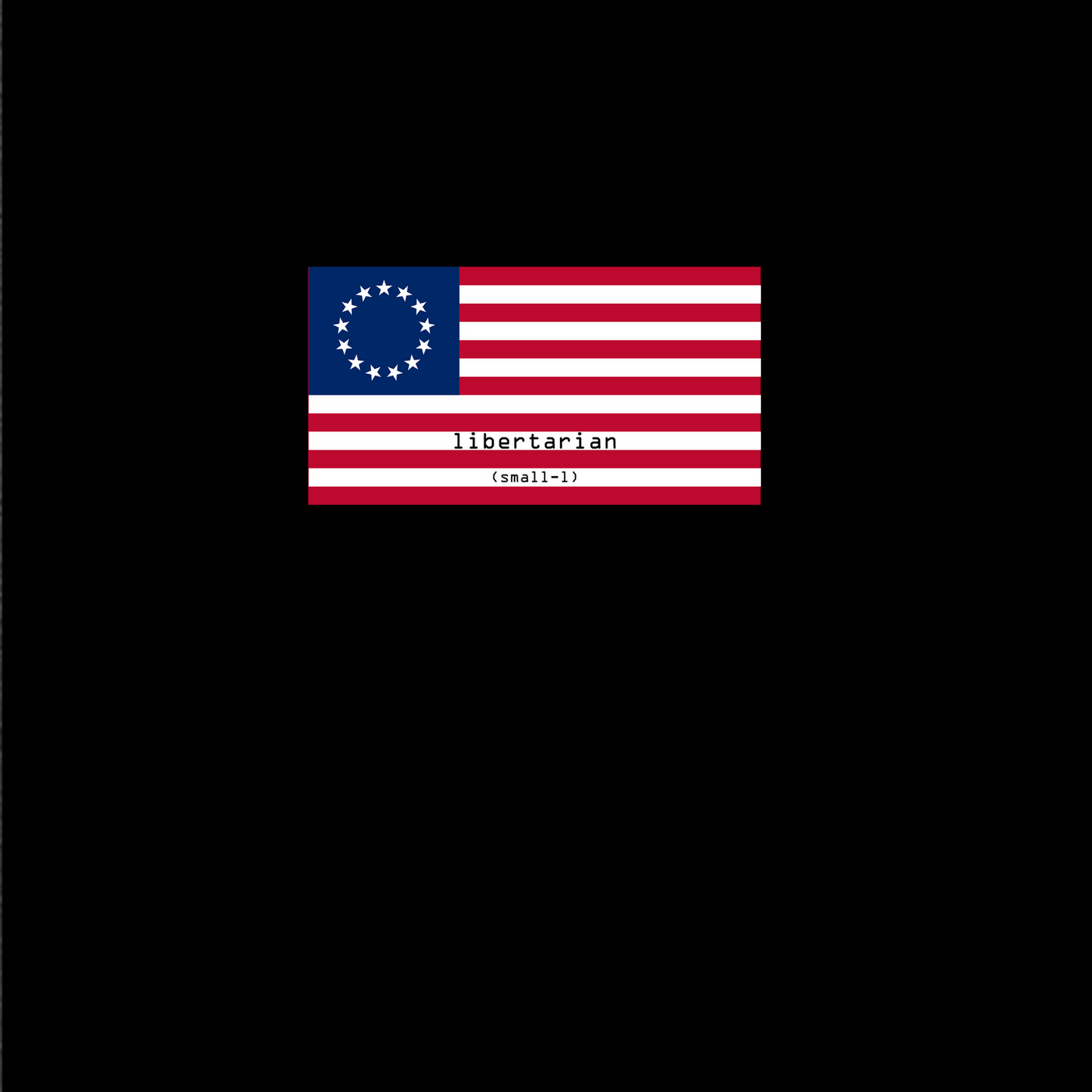 Libertarian_BetsyRossFlag - Tee (multiple colors)